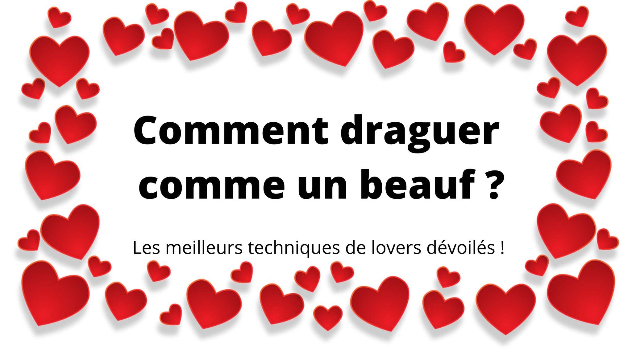 Comment draguer comme un beauf ?